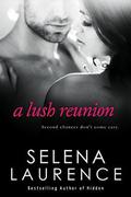 A Lush Reunion by Selena Laurence