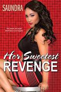 Her Sweetest Revenge by Saundra