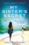 My Sister's Secret by Tracy Buchanan