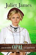 Opal (Come By Chance Mail Order Brides #7) by Juliet James