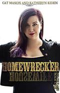 Homewrecker (Into the Flames #1) by Katheryn Kiden