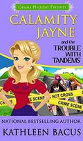 Calamity Jayne and the Trouble with Tandems by Kathleen Bacus, Gemma Halliday