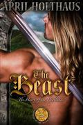 The Heart of the Highlands: The Beast by April Holthaus