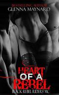 Heart of a Rebel by Glenna Maynard