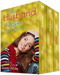 The Husband Maker Series Boxed Set by Karey White