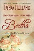 Mail-Order Brides of the West: Bertha: A Montana Sky Novella  (Montana Sky Series) by Debra Holland