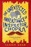 The Unexpected Inheritance of Inspector Chopra (Baby Ganesh Agency Investigation #1) by Vaseem Khan