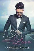 I See...Love (A Different Road #1) by Annalisa Nicole