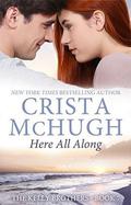 Here All Along (Kelly Brothers #7) by Crista McHugh