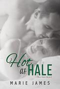 Hot as Hale (Hale #3) by Marie James