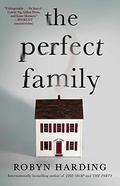The Perfect Family by Robyn Harding
