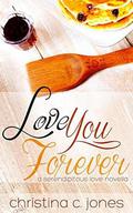 Love You Forever by Christina C Jones
