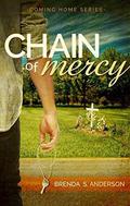 Chain of Mercy (Coming Home #1) by Brenda S. Anderson