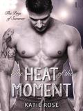 The Heat of the Moment (The Boys of Summer #3) by Katie Rose