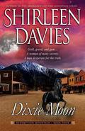 Dixie Moon by Shirleen Davies