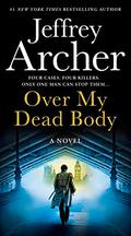 Over My Dead Body (Detective William Warwick #4) by Jeffrey Archer
