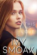 This Is Love by Ivy Smoak