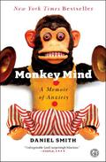 Monkey Mind: A Memoir of Anxiety by Paul Michael Garcia