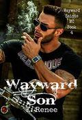 Wayward Son by K. Renee, Ashley Blevins
