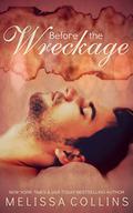 Before the Wreckage (From the Wreckage #0.5) by Melissa Collins