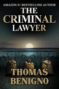 The Criminal Lawyer by Thomas Benigno