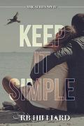 Keep It Simple by R.B. Hilliard