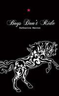 Boys Don't Ride by Katharina Marcus