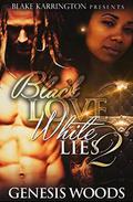 Black Love White Lies 2: A BWWM Romance by Genesis Woods