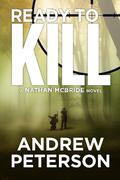 Ready to Kill (Nathan McBride #4) by Andrew Peterson