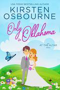 Only in Oklahoma by Kirsten Osbourne