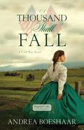 A Thousand Shall Fall (Shenandoah Valley Saga #1) by Andrea Boeshaar