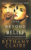 Love Beyond Belief by Bethany Claire