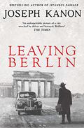 Leaving Berlin by Joseph Kanon