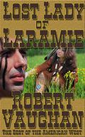 Lost Lady of Laramie by Robert Vaughan