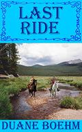 Last Ride by Duane Boehm