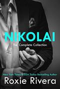 Nikolai: The Complete Boxed Set by Roxie Rivera