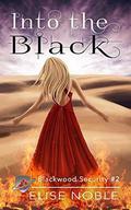 Into the Black: A Romantic Thriller by Elise Noble