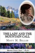 The Lady and the Mountain Call by Misty M. Beller