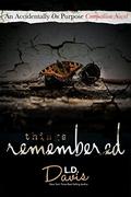 Things Remembered (Accidentally on Purpose #6) by L.D. Davis