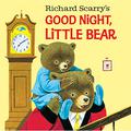 Good Night, Little Bear by Patricia M. Scarry