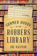 Summer Hours at the Robbers Library by Allyson Ryan