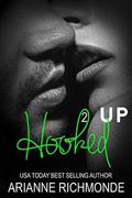 Hooked Up: Book 2 by Arianne Richmonde