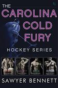 A Carolina Cold Fury Hockey Series 4-Book Bundle: Alex, Garrett, Zack, Ryker by Sawyer Bennett