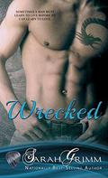 Wrecked (Blind Man's Alibi #1) by Sarah Grimm