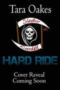 Hard Ride (The Slayers MC #2) by Tara Oakes