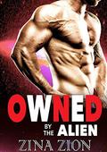 Owned By The Alien by Zena Zion
