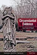 Circumstantial Evidence by Lisa Clark O'Neill