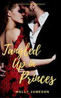 Tangled Up in Princes by Molly Jameson