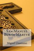 San Manuel Bueno Martyr by Miguel de Unamuno