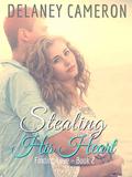 Stealing His Heart by Delaney Cameron